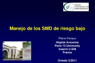 Manejo de los SMD de riesgo bajo