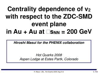H. Masui / LBL, Hot Quarks 2008, Aug 21st