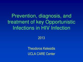 Prevention, diagnosis, and treatment of key Opportunistic Infections in HIV Infection