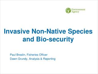 Invasive Non-Native Species and Bio-security