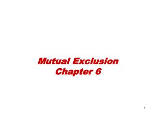 Mutual Exclusion Chapter 6