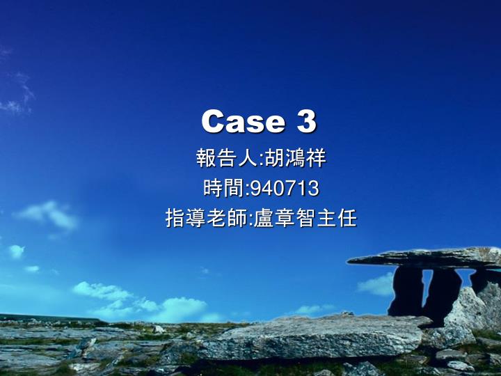 case 3