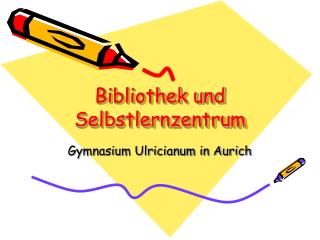 bibliothek und selbstlernzentrum