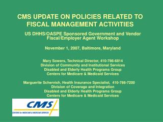 CMS UPDATE ON POLICIES RELATED TO FISCAL MANAGEMENT ACTIVITIES