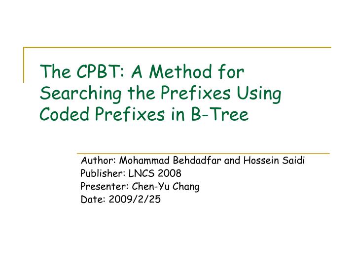 the cpbt a method for searching the prefixes using coded prefixes in b tree