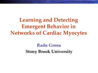 Learning and Detecting Emergent Behavior in Networks of Cardiac Myocytes