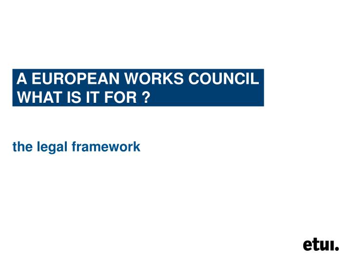 a european works council what is it for