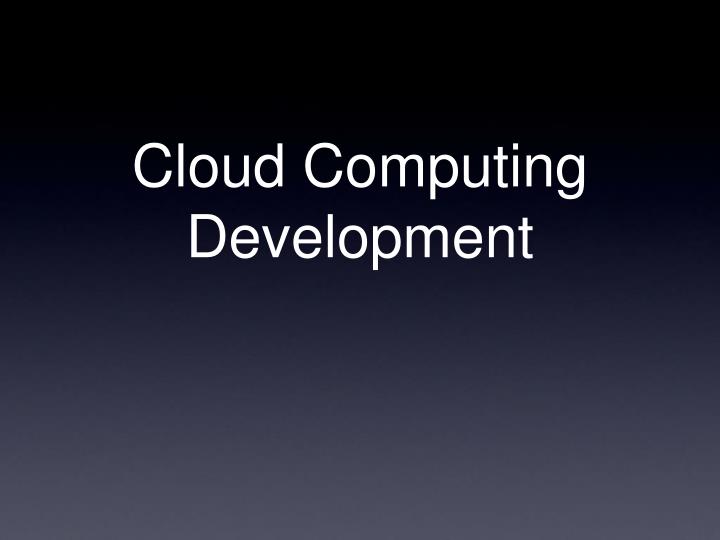 cloud computing development