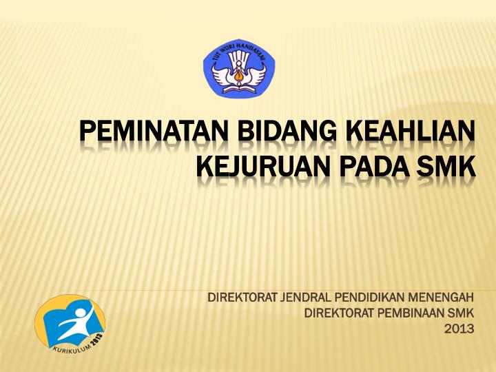 direktorat jendral pendidikan menengah direktorat pembinaan smk 2013