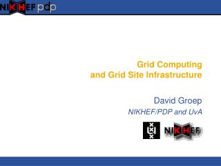 Grid Computing and Grid Site Infrastructure