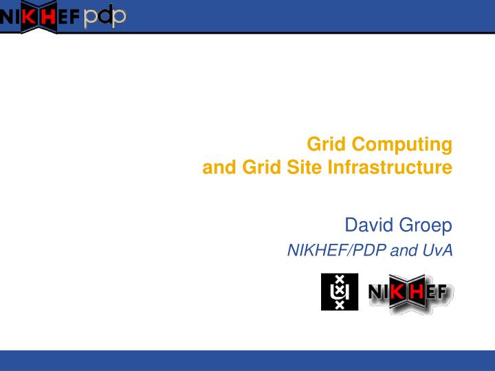 grid computing and grid site infrastructure