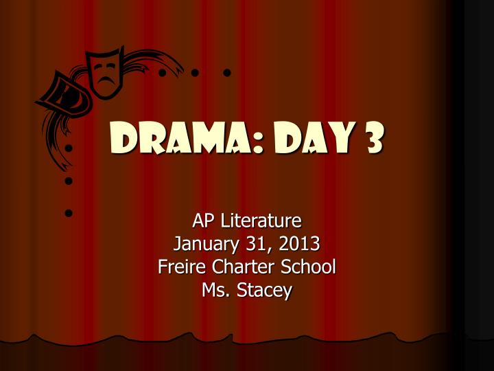 drama day 3