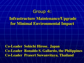 Group 4: Infrastructure Maintenance/Upgrade for Minimal Environmental Impact