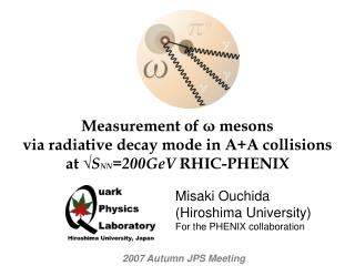 Misaki Ouchida (Hiroshima University) For the PHENIX collaboration