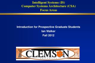 Intelligent Systems (IS) Computer Systems Architecture (CSA) Focus Areas