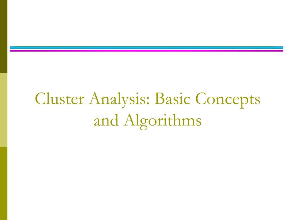 PPT - Cluster Analysis: Basic Concepts and Algorithms PowerPoint ...