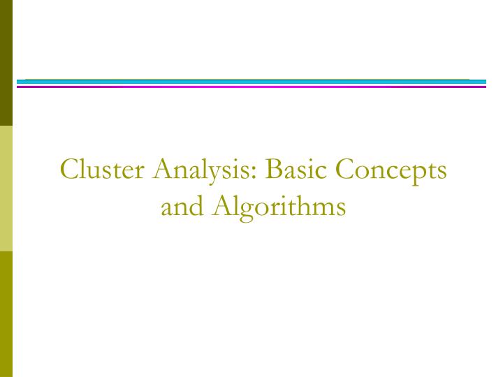 cluster analysis basic concepts and algorithms