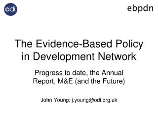 The Evidence-Based Policy in Development Network