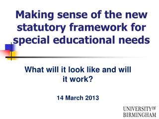 Making sense of the new statutory framework for special educational needs