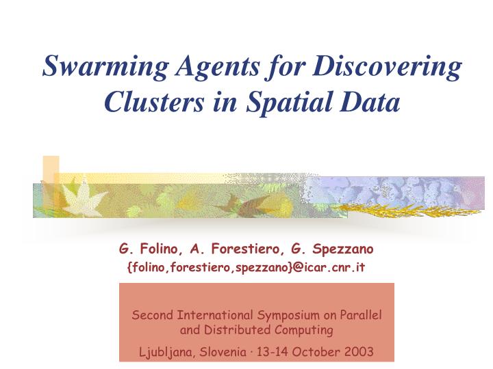 swarming agents for discovering clusters in spatial data
