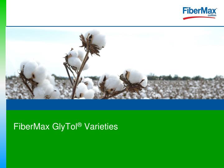 fibermax glytol varieties