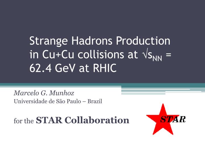 strange hadrons production in cu cu collisions at s nn 62 4 gev at rhic