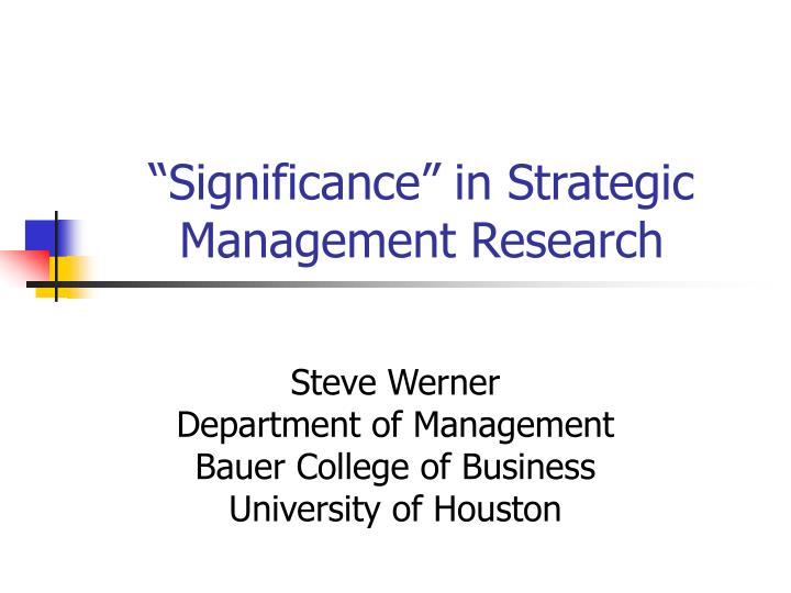 significance in strategic management research