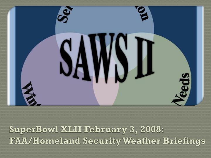 superbowl xlii february 3 2008 faa homeland security weather briefings