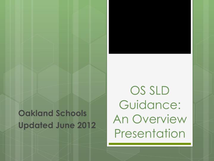 os sld guidance an overview presentation