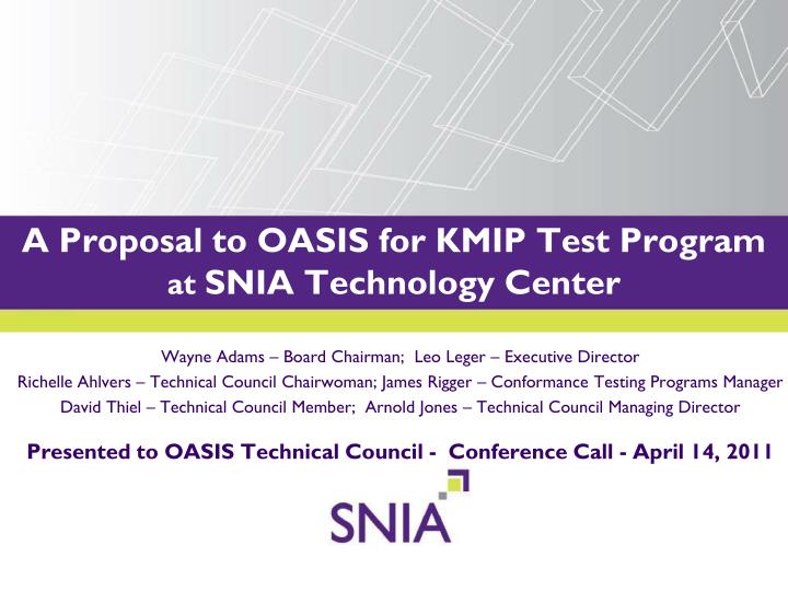 a proposal to oasis for kmip test program at snia technology center