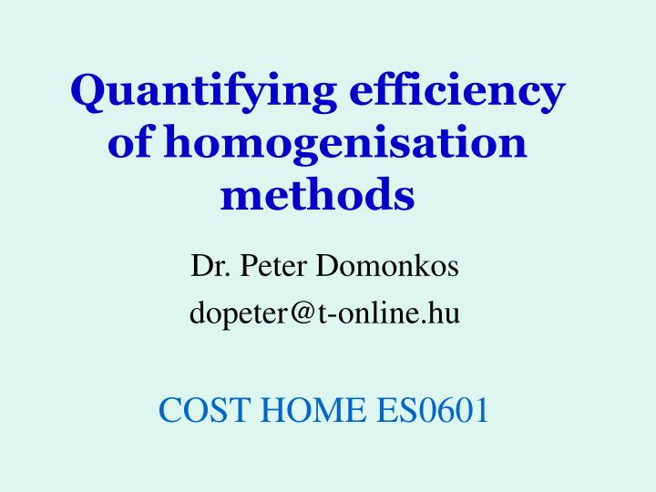 quantifying efficiency of homogenisation methods
