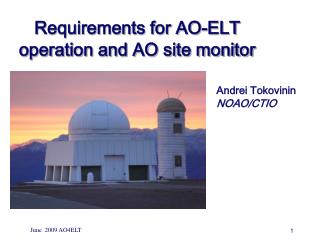 Requirements for AO-ELT operation and AO site monitor