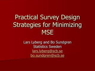 Practical Survey Design Strategies for Minimizing MSE