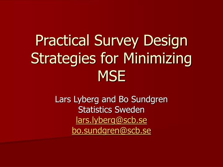 practical survey design strategies for minimizing mse