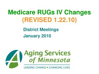 Medicare RUGs IV Changes (REVISED 1.22.10)