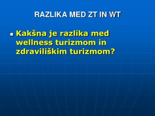 razlika med zt in wt
