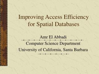 Improving Access Efficiency for Spatial Databases