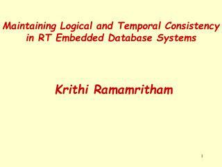 Maintaining Logical and Temporal Consistency in RT Embedded Database Systems