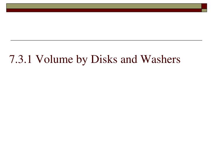 7 3 1 volume by disks and washers