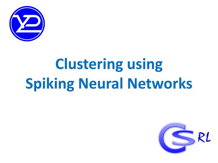 clustering using spiking neural networks
