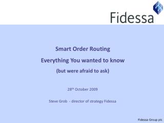 Smart Order Routing Everything You wanted to know (but were afraid to ask)