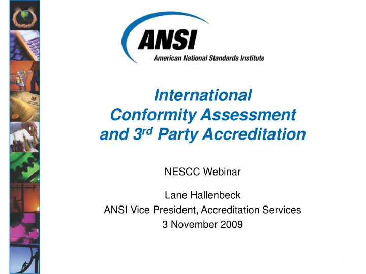 international conformity assessment and 3 rd party accreditation