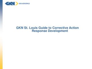 GKN St. Louis Guide to Corrective Action Response Development