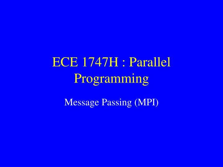ece 1747h parallel programming