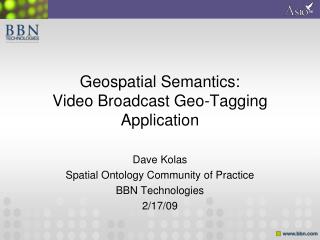 Geospatial Semantics: Video Broadcast Geo-Tagging Application