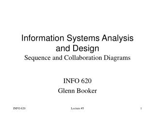 Information Systems Analysis and Design Sequence and Collaboration Diagrams