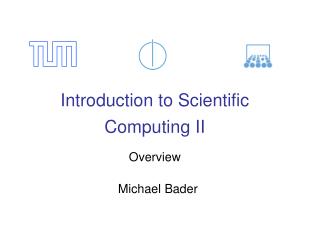 Introduction to Scientific Computing II