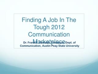 Finding A Job In The Tough 2012 Communication Marketplace