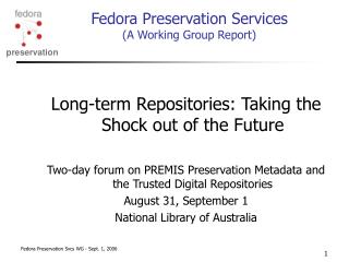 Fedora Preservation Services (A Working Group Report)