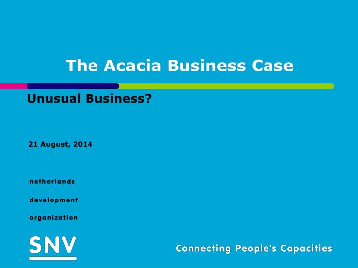 the acacia business case